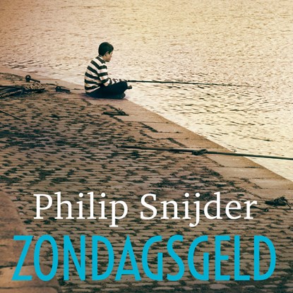 Zondagsgeld, Philip Snijder - Luisterboek MP3 - 9789025473839