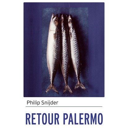 Retour Palermo, Philip Snijder - Luisterboek MP3 - 9789025473846