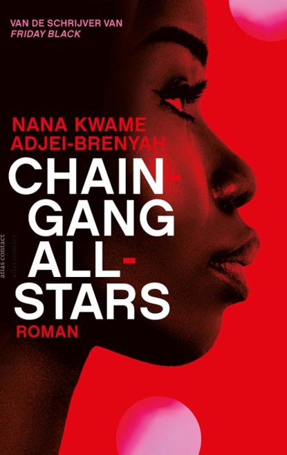 Chain Gang All Stars, Nana Kwame Adjei-Brenyah - Paperback - 9789025474225