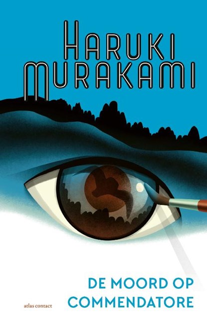 De moord op Commendatore, Haruki Murakami - Paperback - 9789025475413