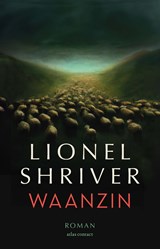 Waanzin, Lionel Shriver -  - 9789025475680