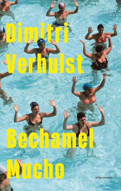 Bechamel Mucho, Dimitri Verhulst - Ebook - 9789025476045
