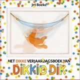Het dikke verjaardagsboek van Dikkie Dik, Jet Boeke ; Arthur van Norden -  - 9789025743536