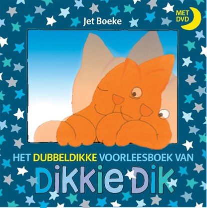 Het dubbeldikke voorleesboek van Dikkie Dik, Jet Boeke - Gebonden - 9789025746780