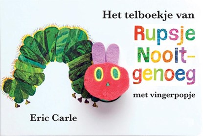 Het telboekje van Rupsje Nooitgenoeg, Eric Carle - Paperback - 9789025747961