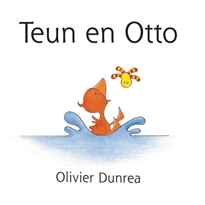 Teun en Otto, Olivier Dunrea - Paperback - 9789025751012