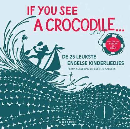 If you see a crocodile..., Petra Koeleman ; Ageeth de Haan - Gebonden - 9789025756703