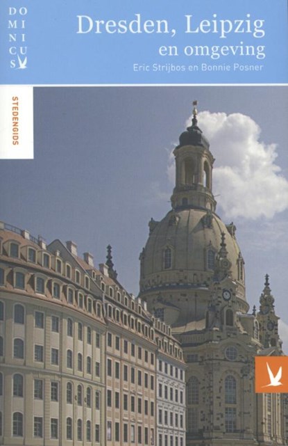 Dominicus stedengids : Dresden, Leipzig en omgeving, Eric Strijbos ; Bonnie Posner & Mijke Fu - Paperback - 9789025759544