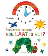 Rupsje Nooitgenoeg, hoe laat is het?, Eric Carle -  - 9789025762063