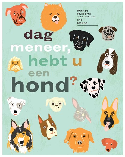 Dag meneer, hebt u een hond?, Marjet Huiberts - Ebook - 9789025765996