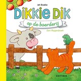 Dikkie Dik op de boerderij, Jet Boeke -  - 9789025770846