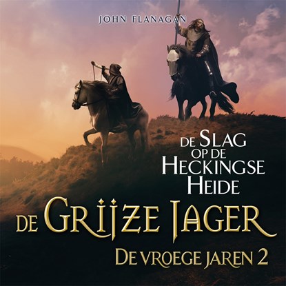 De slag op de Heckingse Heide, John Flanagan - Luisterboek MP3 - 9789025774516