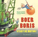 Boer Boris, start de motor!, Ted van Lieshout ; Philip Hopman -  - 9789025774639