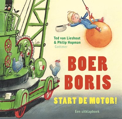 Boer Boris, start de motor!, Ted van Lieshout ; Philip Hopman - Gebonden - 9789025774639