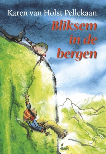 Bliksem in de bergen, Karen van Holst Pellekaan - Paperback - 9789025864750