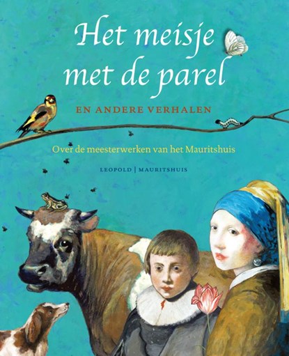 Het meisje met de parel, Arend van Dam ; Imme Dros ; Harrie Geelen ; Mireille Geus - Gebonden - 9789025866310