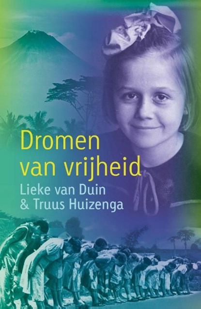 Dromen van vrijheid, Lieke van Duin ; Truus Huizenga - Ebook - 9789025868277