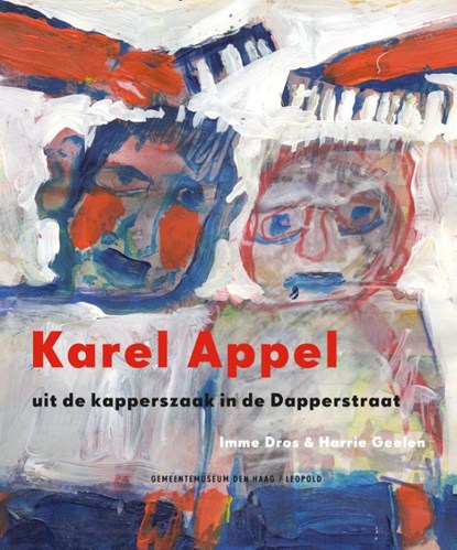 Karel Appel, Imme Dros - Gebonden - 9789025868703