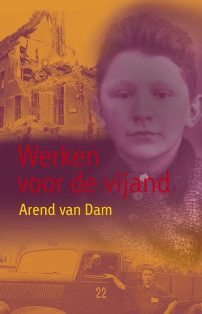 Werken voor de vijand, Arend van Dam - Paperback - 9789025875015