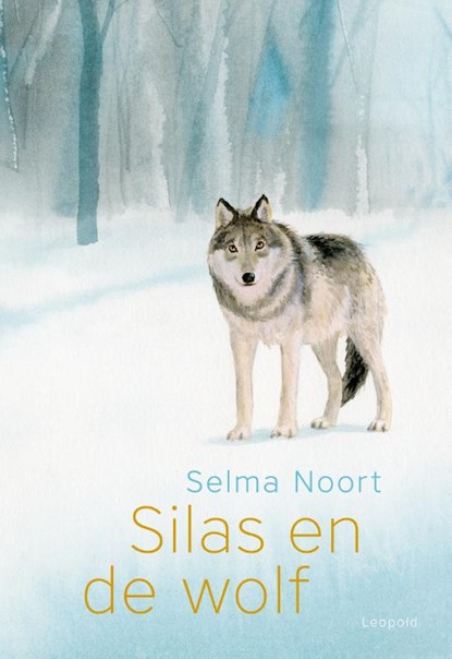 Silas en de wolf, Selma Noort - Gebonden - 9789025875404