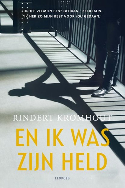 En ik was zijn held, Rindert Kromhout - Paperback - 9789025876128