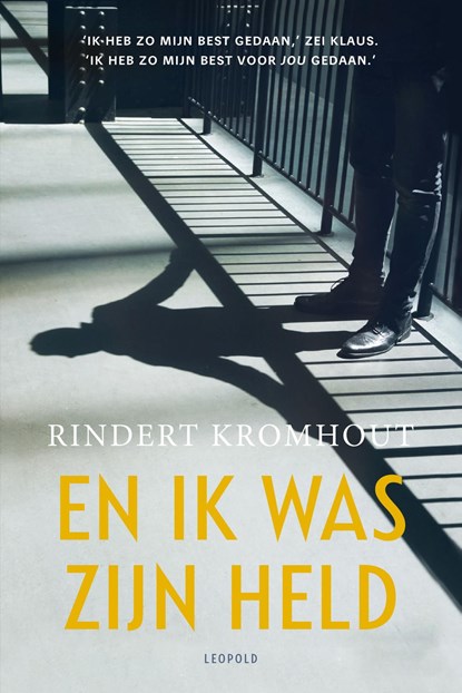En ik was zijn held, Rindert Kromhout - Ebook - 9789025876135