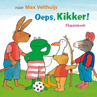 Oeps, Kikker!, Max Velthuijs - Gebonden - 9789025879549