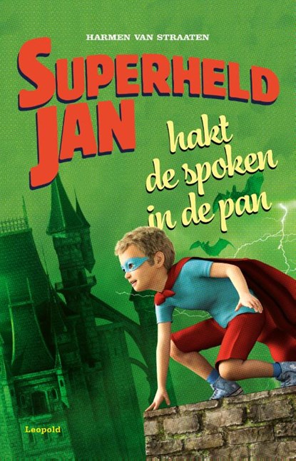 Superheld Jan hakt de spoken in de pan, Harmen van Straaten - Gebonden - 9789025879907