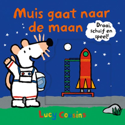 Muis gaat naar de maan, Lucy Cousins - Gebonden - 9789025880101