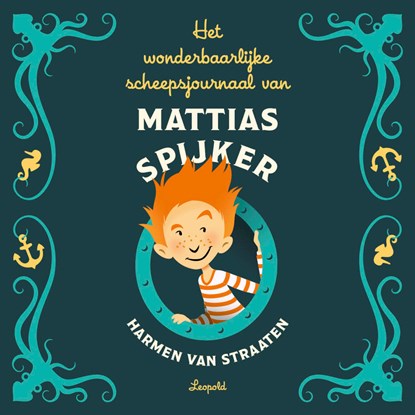 Het wonderbaarlijke scheepsjournaal van Mattias Spijker, Harmen van Straaten - Luisterboek MP3 - 9789025880460