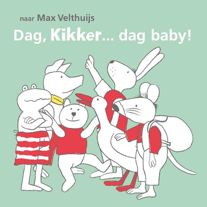 Dag, Kikker... dag baby!, Max Velthuijs - Gebonden - 9789025881030