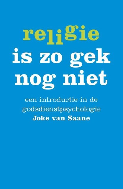 Religie is zo gek nog niet, Joke van Saane ; Nicolette Hijweege - Ebook - 9789025902308