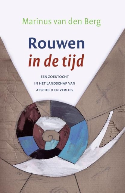 Rouwen in de tijd, Marinus van den Berg - Ebook - 9789025902421