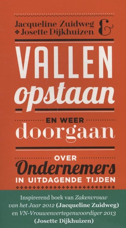 Vallen, opstaan en weer doorgaan, Jacqueline Zuidweg ; Josette Dijkhuizen - Paperback - 9789025902759