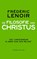 De filosofie van Christus, Frédéric Lenoir - Paperback - 9789025903831