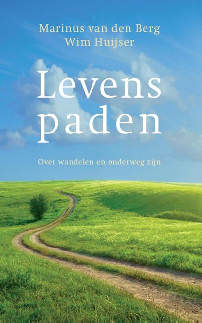 Levenspaden, Marinus van den Berg ; Wim Huijser - Paperback - 9789025905392