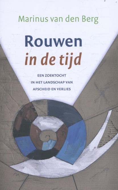 Rouwen in de tijd, Marinus van den Berg - Paperback - 9789025906016