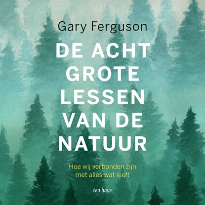 De acht grote lessen van de natuur, Gary Ferguson ; Albert Bodde - Luisterboek MP3 - 9789025907556