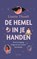 De hemel in je handen, Lisette Thooft - Paperback - 9789025910204