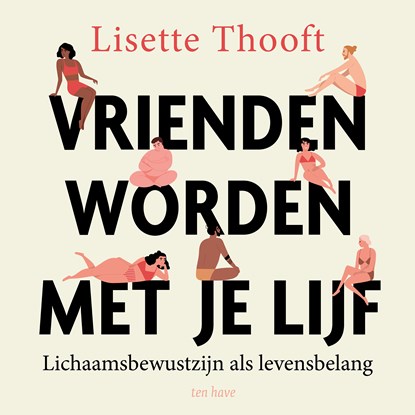 Vrienden worden met je lijf, Lisette Thooft - Luisterboek MP3 - 9789025911393