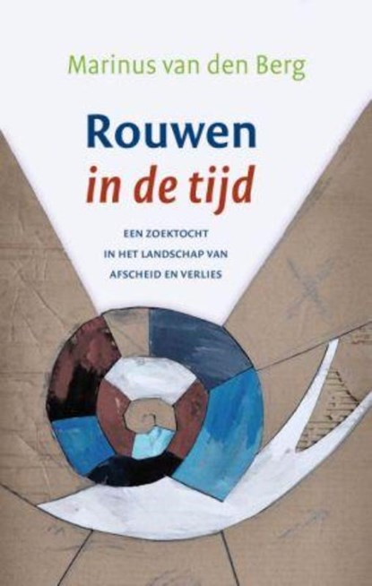 Rouwen in de tijd, Marinus van den Berg - Paperback - 9789025960216