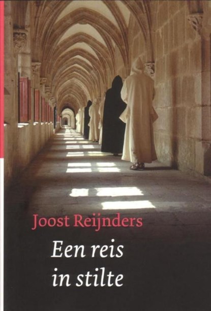 Een reis in stilte / druk 4, Joost Reijnders - Ebook - 9789025970109