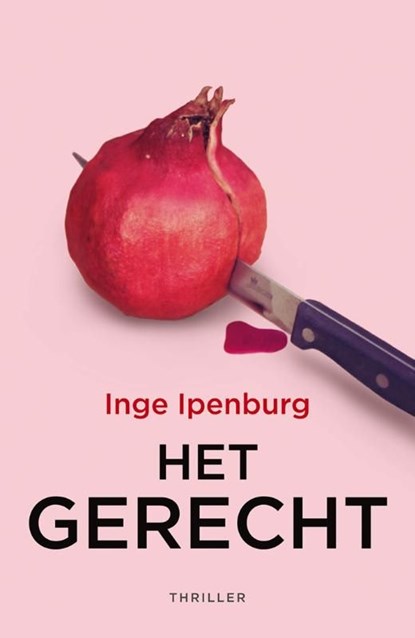 Het gerecht, Inge Ipenburg - Ebook - 9789026136559