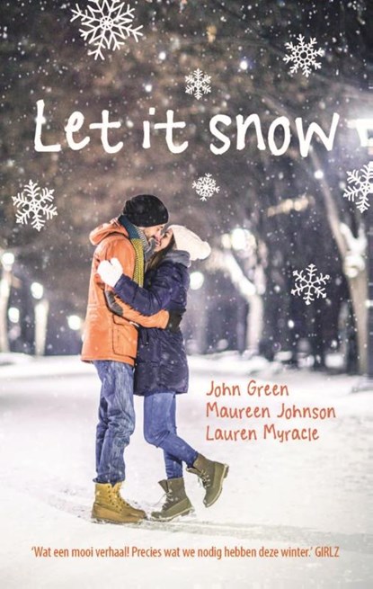 Let it snow, John Green ; Maureen Johnson ; Lauren Myracle - Paperback - 9789026139017