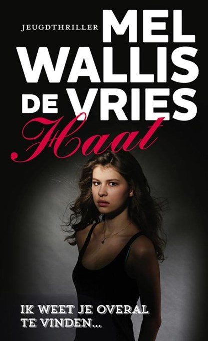 Haat, Mel Wallis de Vries - Gebonden - 9789026141904