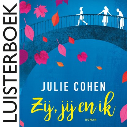 Zij, jij en ik, Julie Cohen - Luisterboek MP3 - 9789026146879