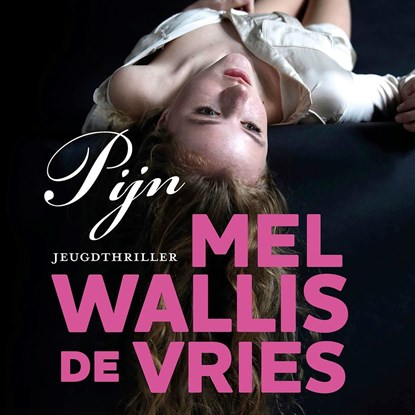 Pijn, Mel Wallis de Vries - Luisterboek MP3 - 9789026152566