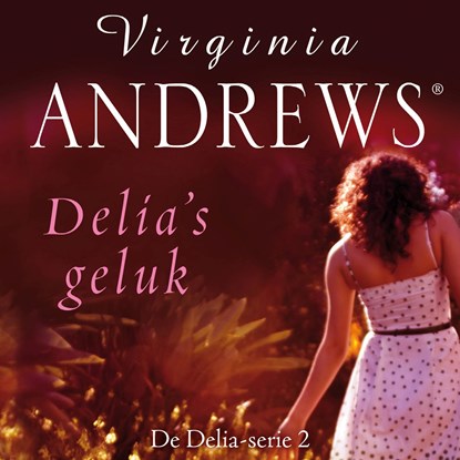 Delia's geluk, Virginia Andrews - Luisterboek MP3 - 9789026153617