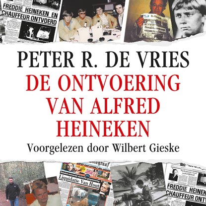 De ontvoering van Alfred Heineken, Peter R. de Vries - Luisterboek MP3 - 9789026155062