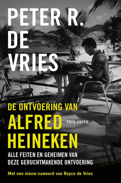 De ontvoering van Alfred Heineken, Peter R. de Vries - Paperback - 9789026171697